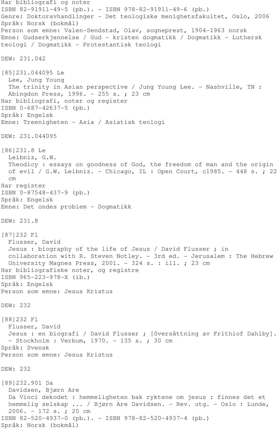 Dogmatikk - Luthersk teologi / Dogmatikk - Protestantisk teologi DEW: 231.042 [85]231.044095 Le Lee, Jung Young The trinity in Asian perspective / Jung Young Lee.