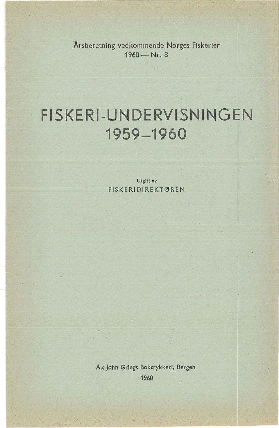 8 FISKE RI-UNDERVISNING E:N 1959-1960