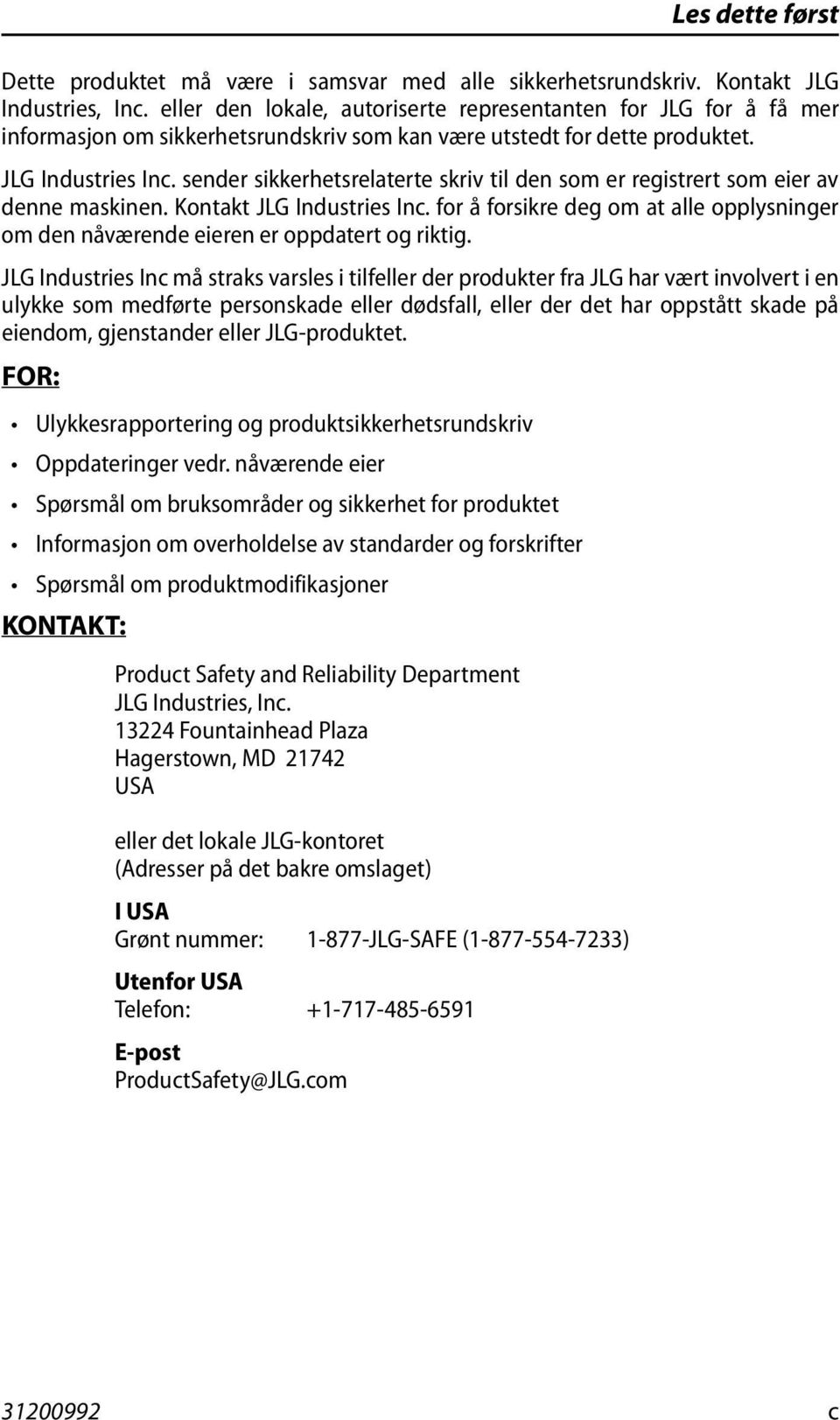 sender sikkerhetsrelaterte skriv til den som er registrert som eier av denne maskinen. Kontakt JLG Industries Inc.