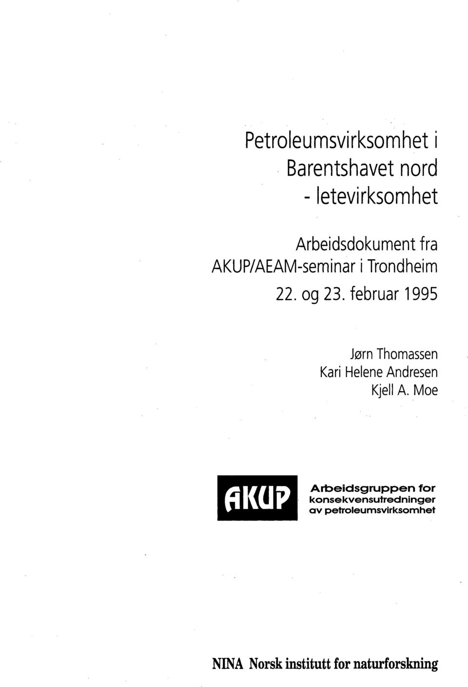 februar1995 JørnThomassen KariHeleneAndresen KjellA.