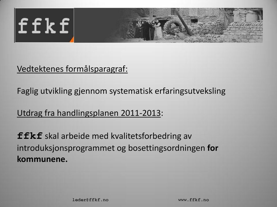 handlingsplanen 2011-2013: ffkf skal arbeide med