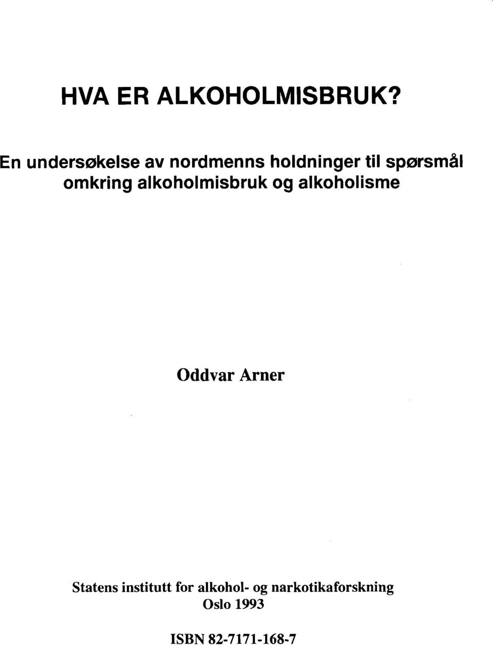 spørsmål omkring alkoholmisbruk og alkoholisme