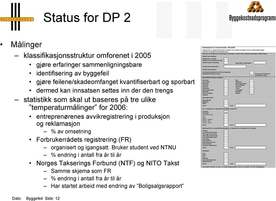 Forbrukerrådets registrering (FR) organisert og igangsatt.