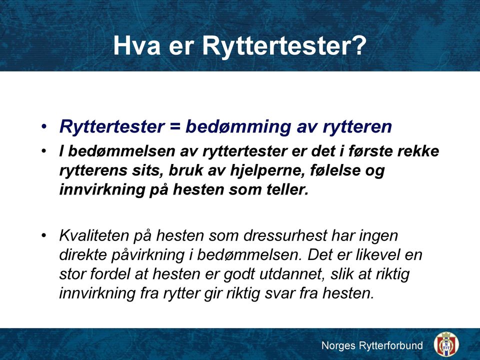 sits, bruk av hjelperne, følelse og innvirkning på hesten som teller.