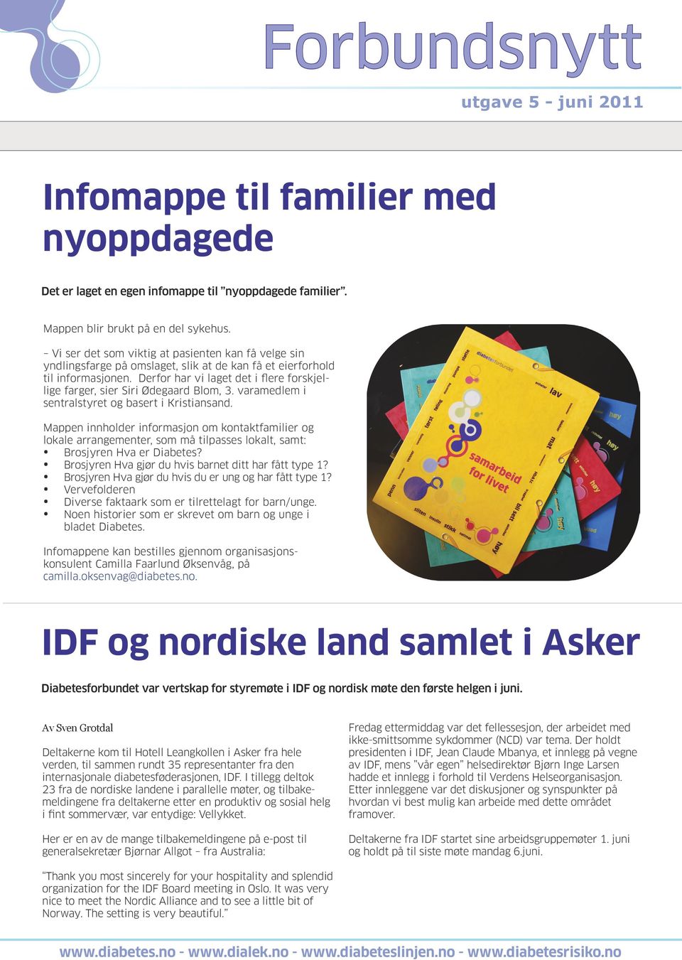 Derfor har vi laget det i flere forskjellige farger, sier Siri Ødegaard Blom, 3. varamedlem i sentralstyret og basert i Kristiansand.