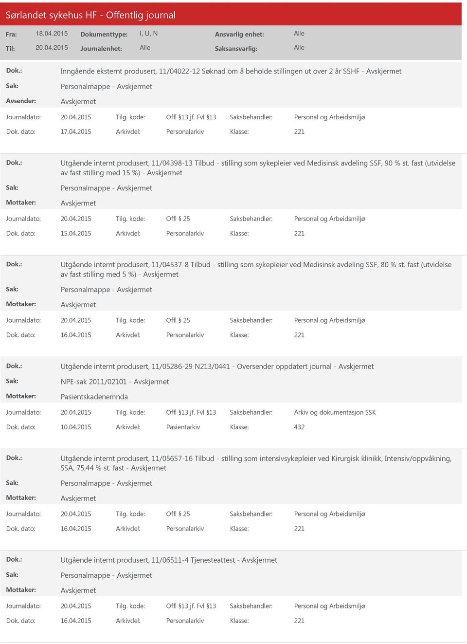 2015 Arkivdel: Personalarkiv tgående internt produsert, 11/04537-8 Tilbud - stilling som sykepleier ved Medisinsk avdeling SSF, 80 % st.