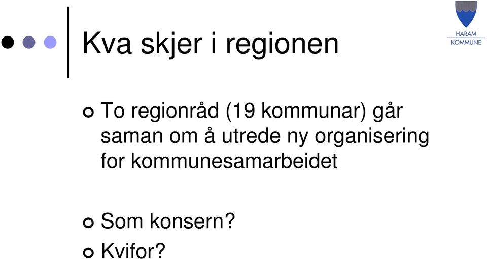 saman om å utrede ny