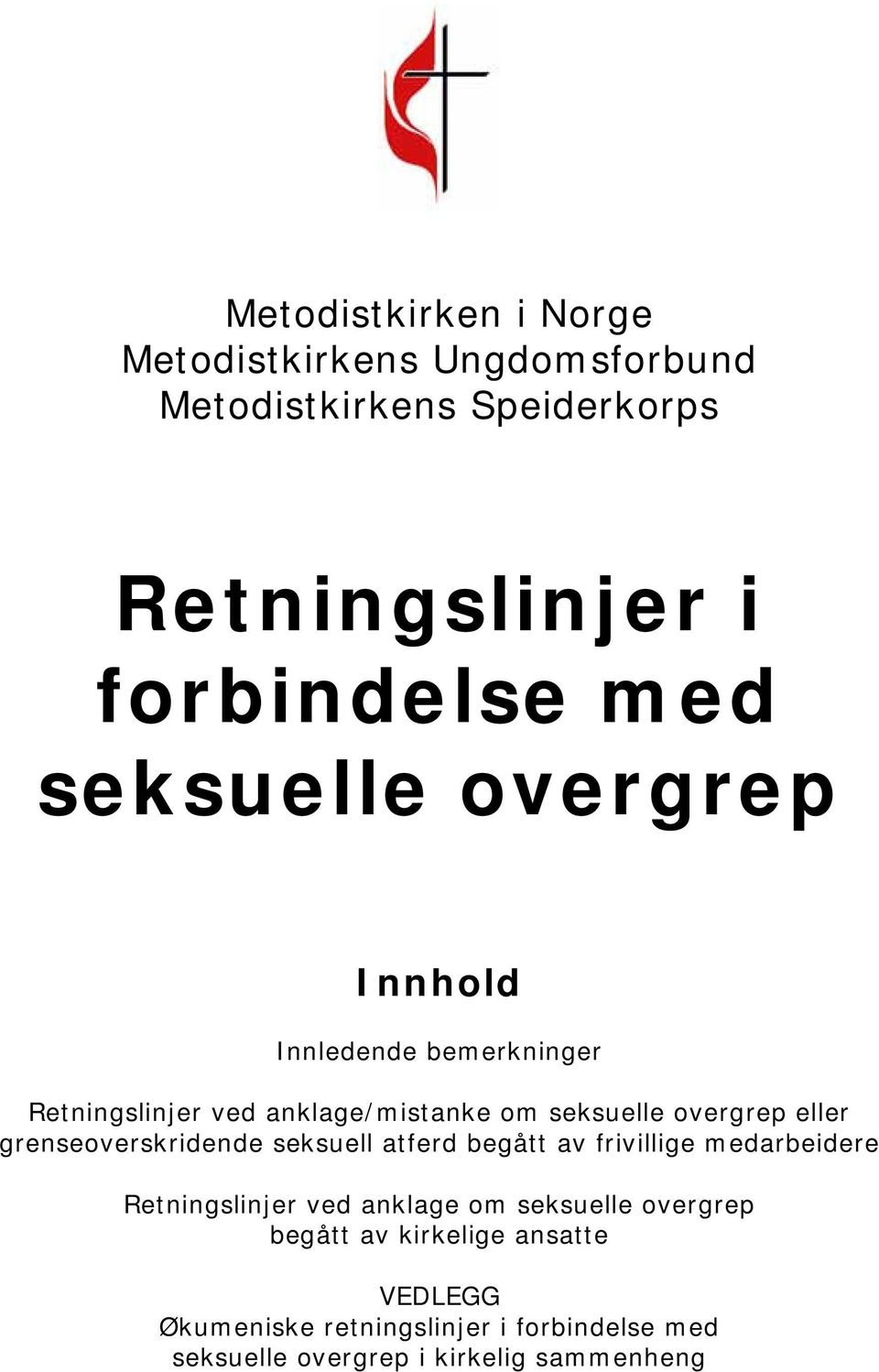 grenseoverskridende seksuell atferd begått av frivillige medarbeidere Retningslinjer ved anklage om seksuelle