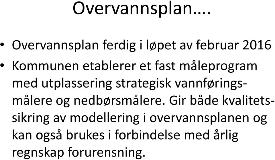 måleprogram med utplassering strategisk vannføringsmålere og