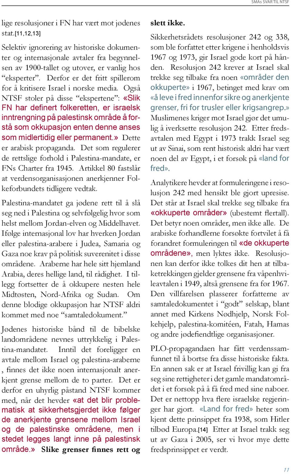 Derfor er det fritt spillerom for å kritisere Israel i norske media.