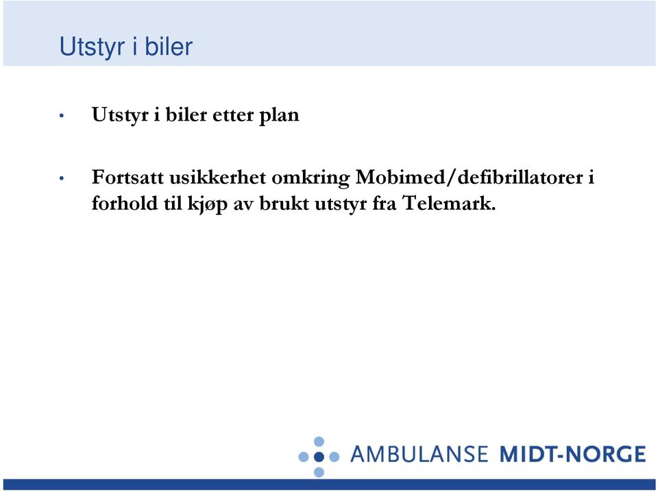 Mobimed/defibrillatorer i forhold