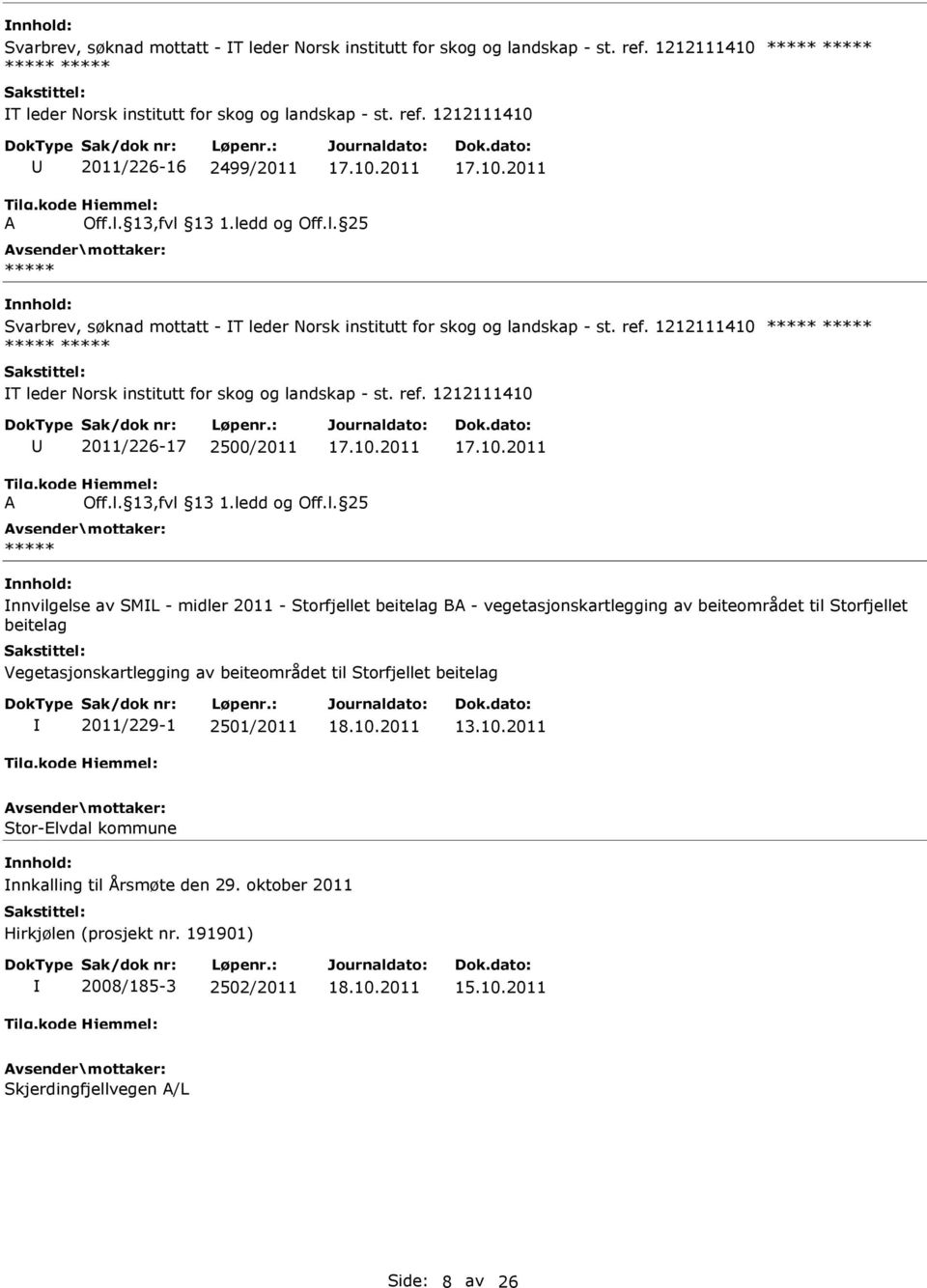 1212111410 2011/226-16 2499/2011   1212111410 2011/226-17 2500/2011 nnvilgelse av SML - midler 2011 - Storfjellet beitelag B - vegetasjonskartlegging av beiteområdet til Storfjellet