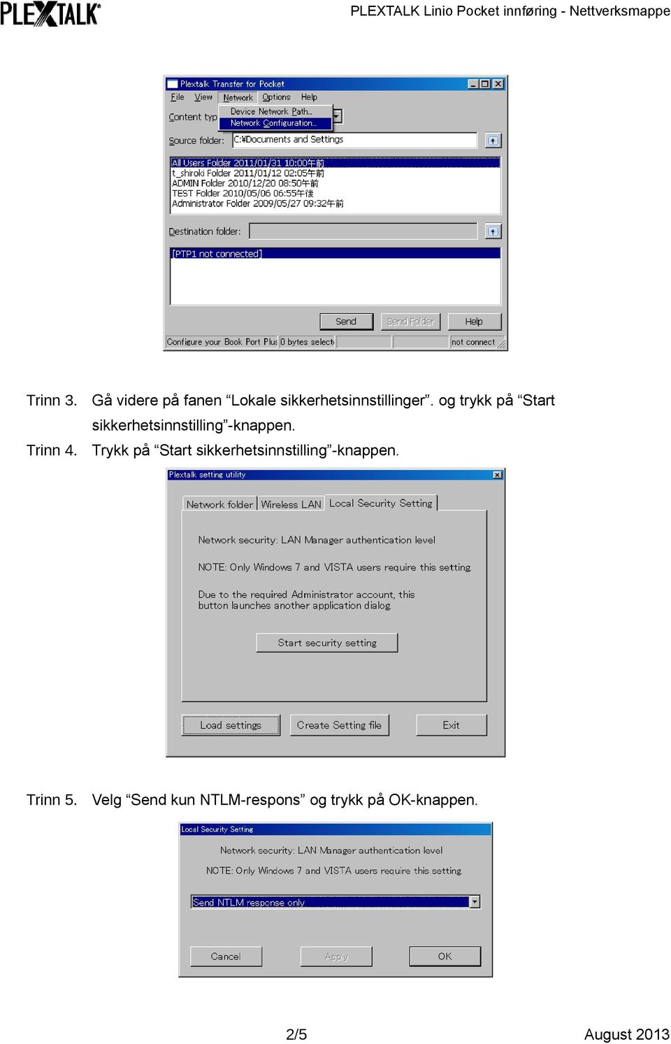 Trykk på Start sikkerhetsinnstilling -knappen. Trinn 5.