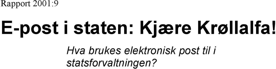 Hva brukes elektronisk