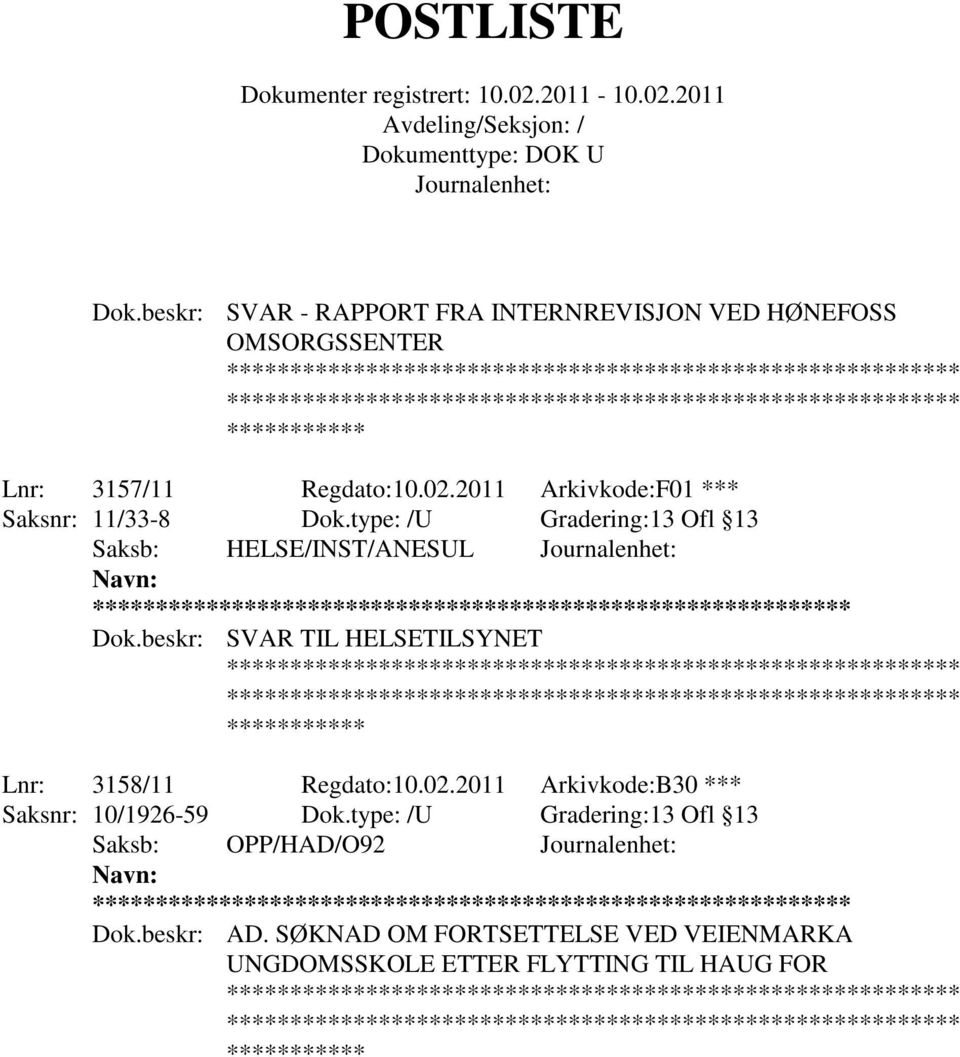 beskr: SVAR TIL HELSETILSYNET Lnr: 3158/11 Regdato:10.02.2011 Arkivkode:B30 *** Saksnr: 10/1926-59 Dok.