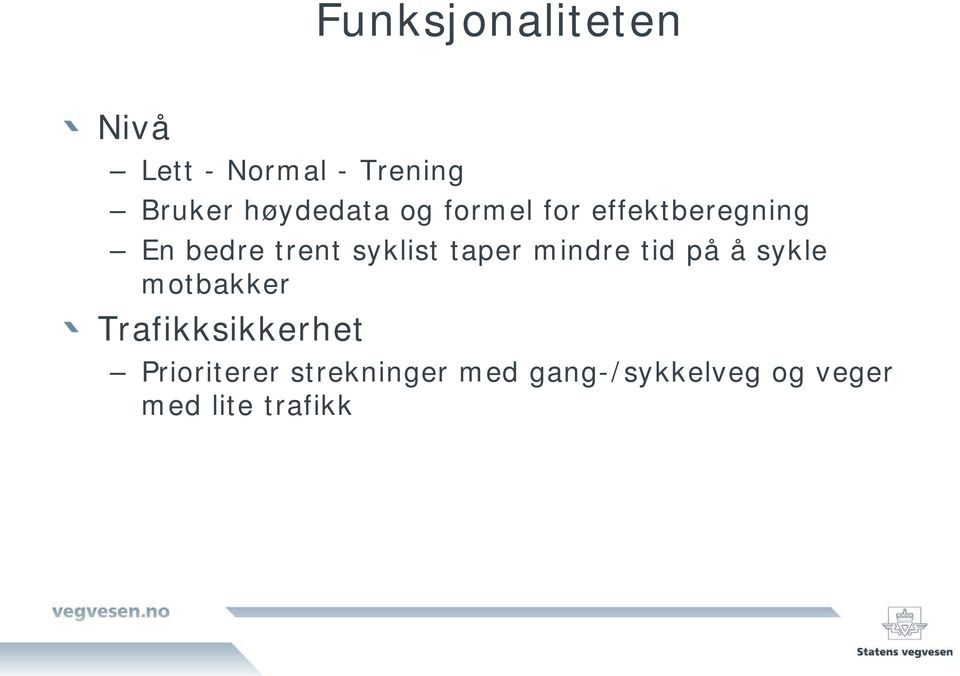 syklist taper mindre tid på å sykle motbakker