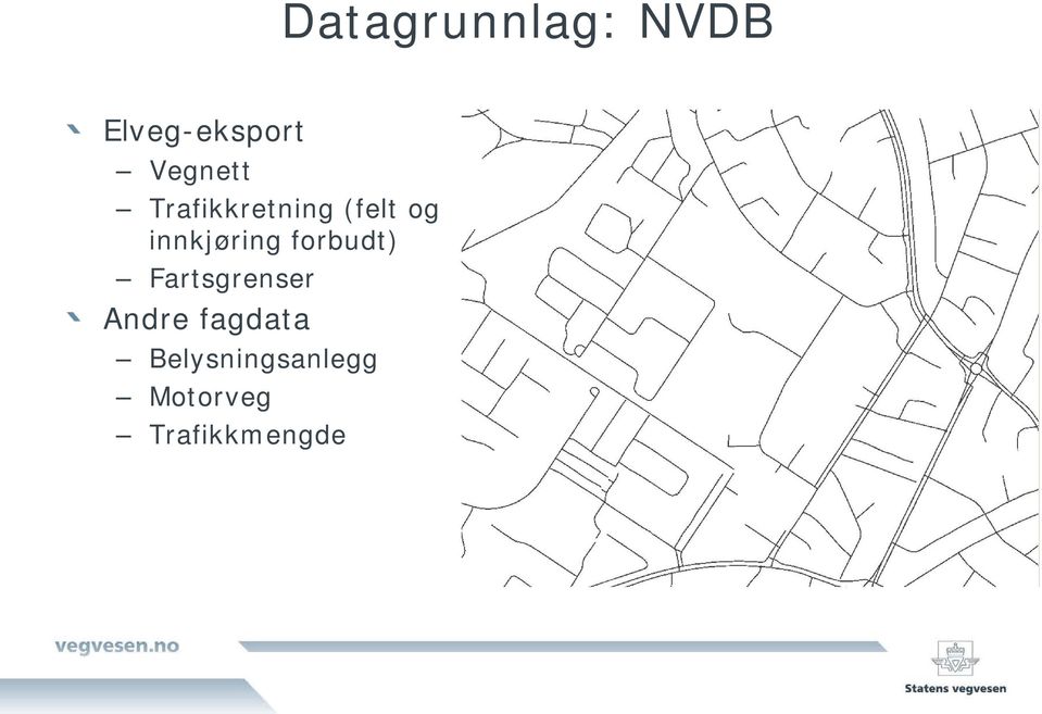 innkjøring forbudt) Fartsgrenser