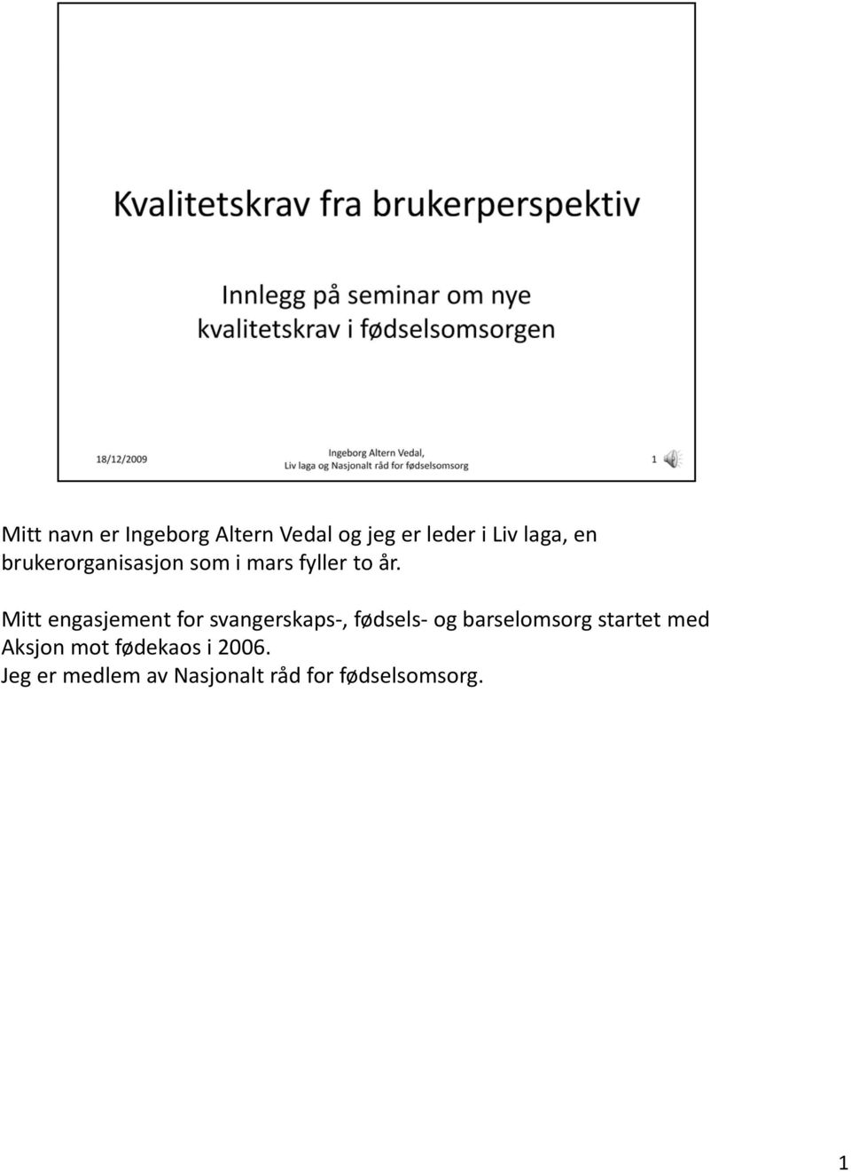 Mitt engasjement for svangerskaps, fødsels og barselomsorg