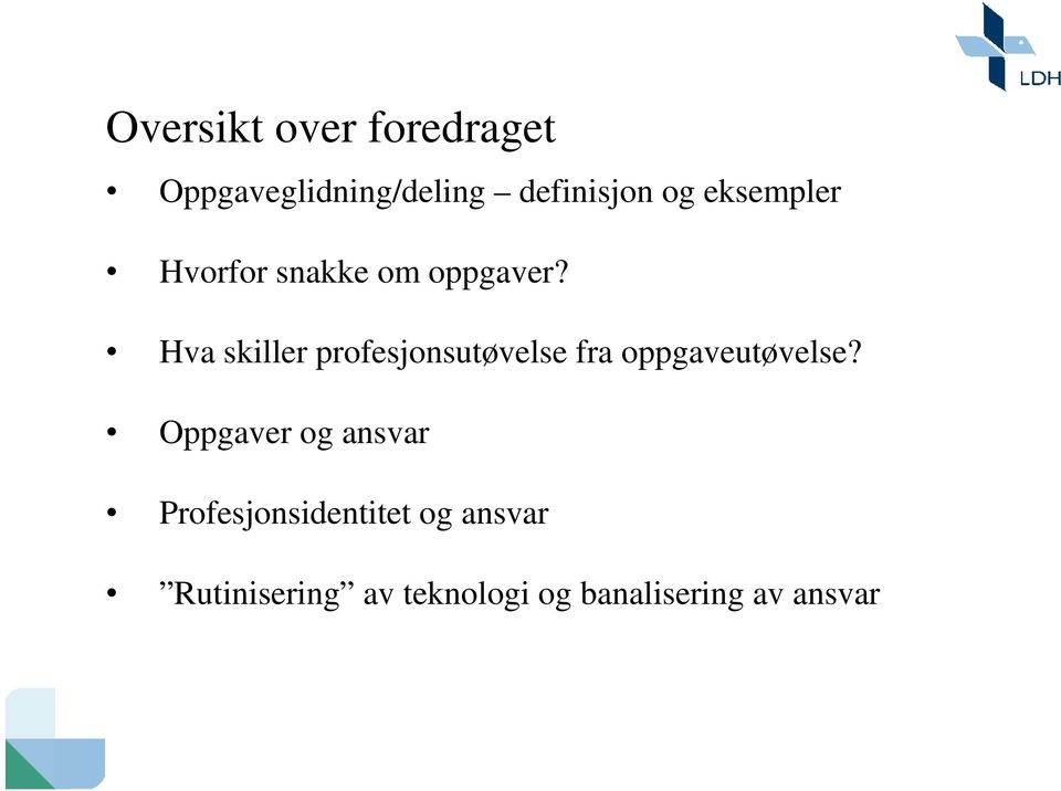 Hva skiller profesjonsutøvelse fra oppgaveutøvelse?