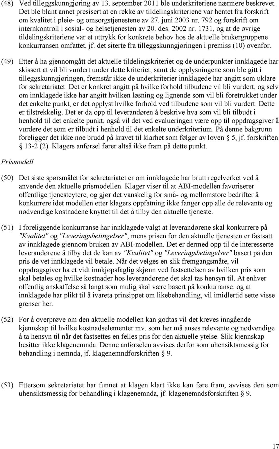 792 og forskrift om internkontroll i sosial- og helsetjenesten av 20. des. 2002 nr.