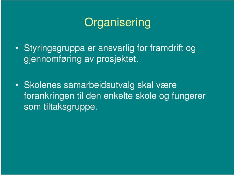 Skolenes samarbeidsutvalg skal være