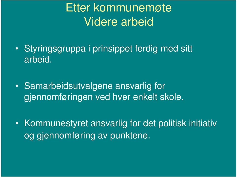 Samarbeidsutvalgene ansvarlig for gjennomføringen ved hver