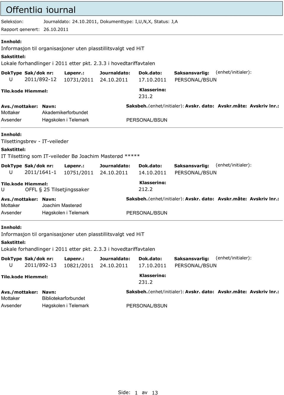 : PERONAL/BN Tilsettingsbrev - T-veileder T Tilsetting som T-veileder Bø Joachim Masterød ***** 2011/1641-1 107