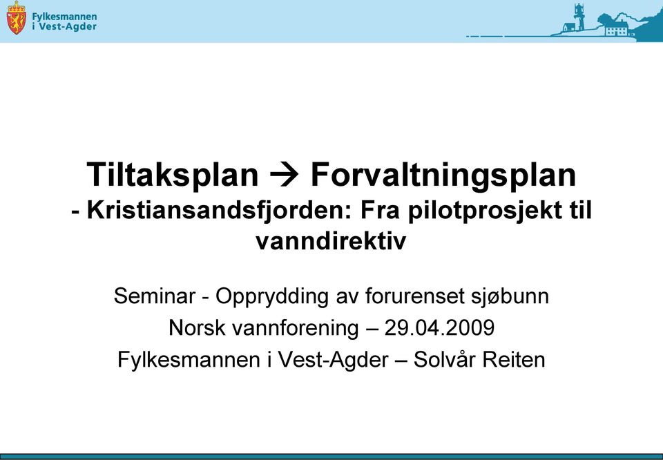 vanndirektiv Seminar - Opprydding av forurenset