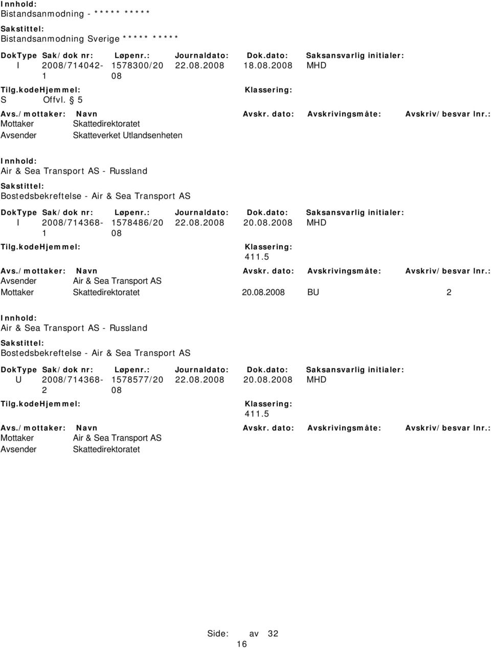 2008 18.08.2008 MHD Avsender Skatteverket Utlandsenheten Air & Sea Transport AS - Russland Bostedsbekreftelse - Air & Sea