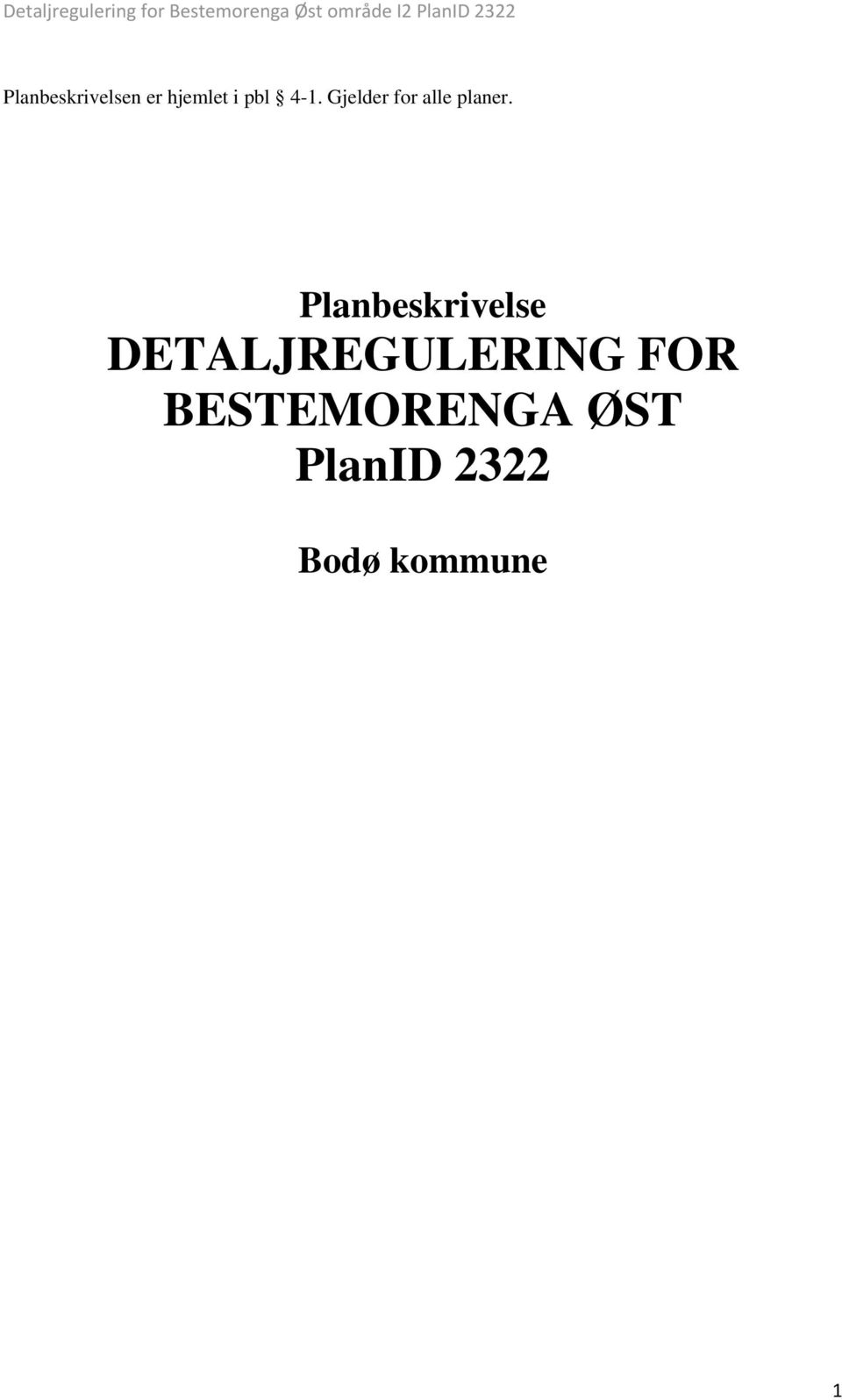 Planbeskrivelse DETALJREGULERING