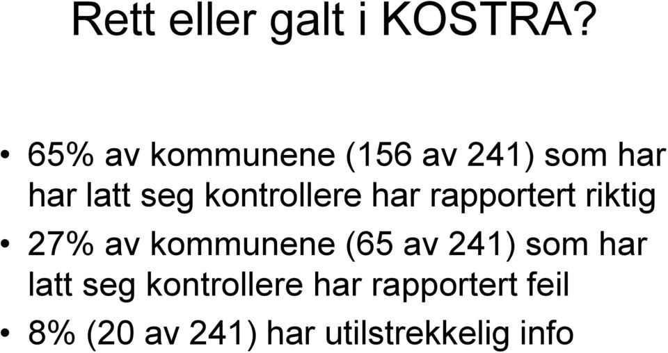 kontrollere har rapportert riktig 27% av kommunene (65