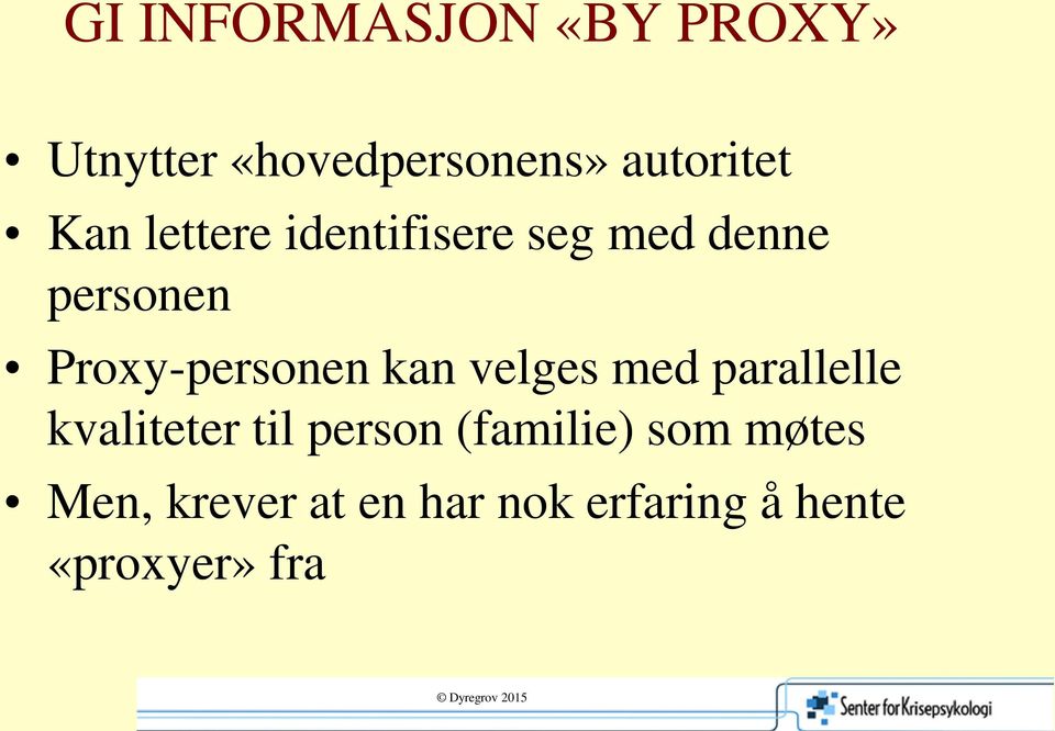 kan velges med parallelle kvaliteter til person (familie) som