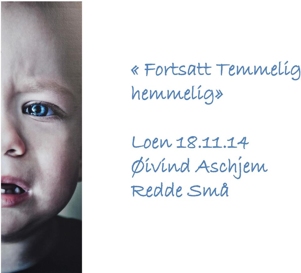 hemmelig» Loen