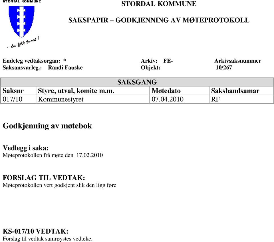 04.2010 RF Godkjenning av møtebok Vedlegg i saka: Møteprotokollen frå møte den 17.02.