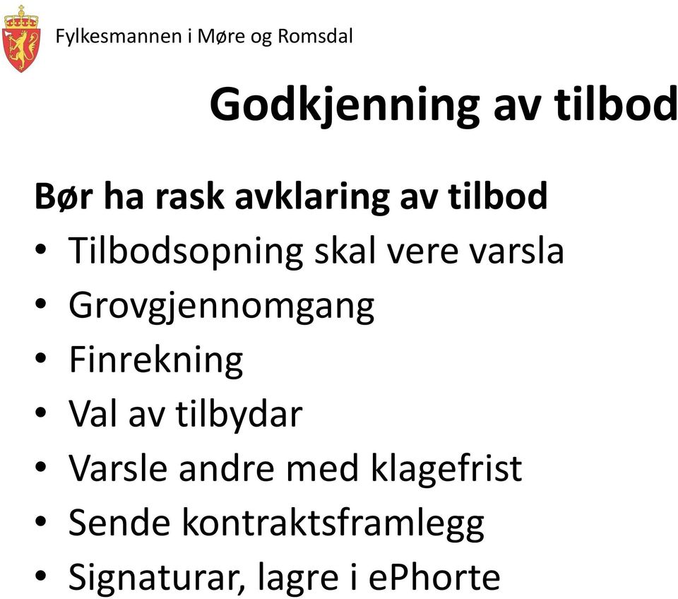 Grovgjennomgang Finrekning Val av tilbydar Varsle