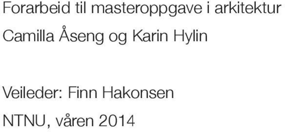 og Karin Hylin Veileder: