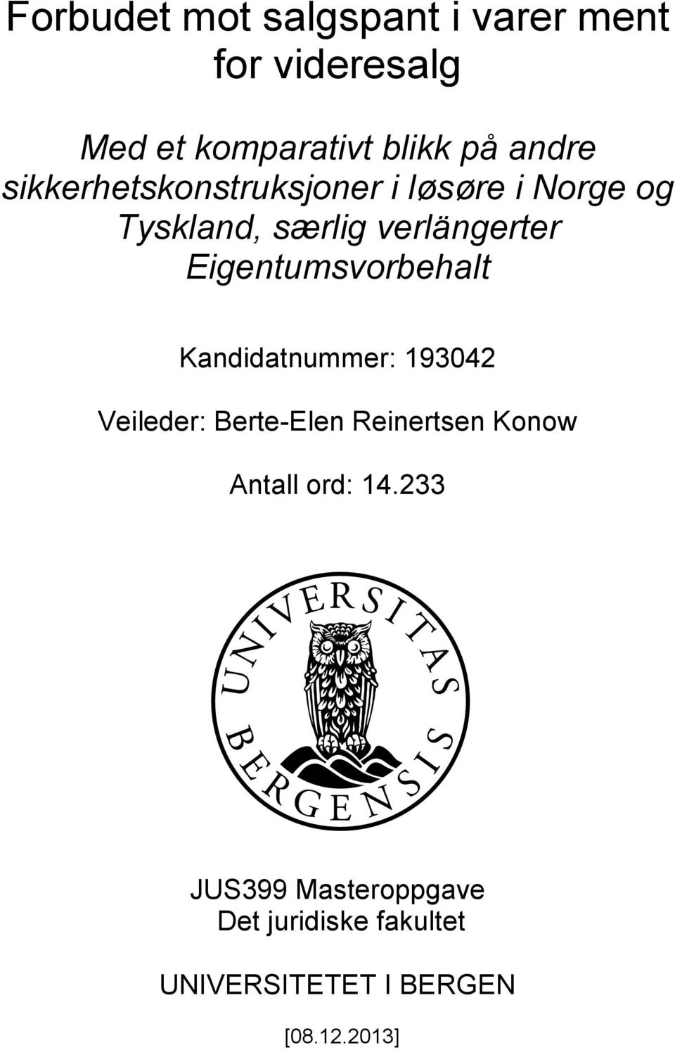 Eigentumsvorbehalt Kandidatnummer: 193042 Veileder: Berte-Elen Reinertsen Konow