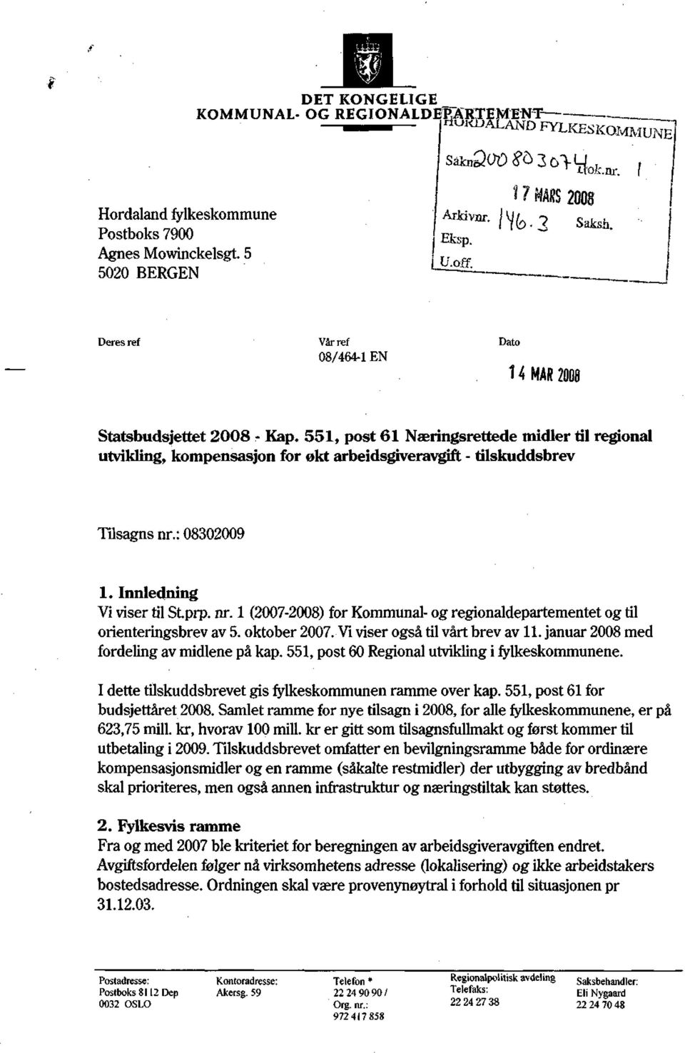 551, post 61 Næringsrettede midler til regional utvikling, kompensasjon for økt arbeidsgiveravgift - tilskuddsbrev Tilsagns nr.