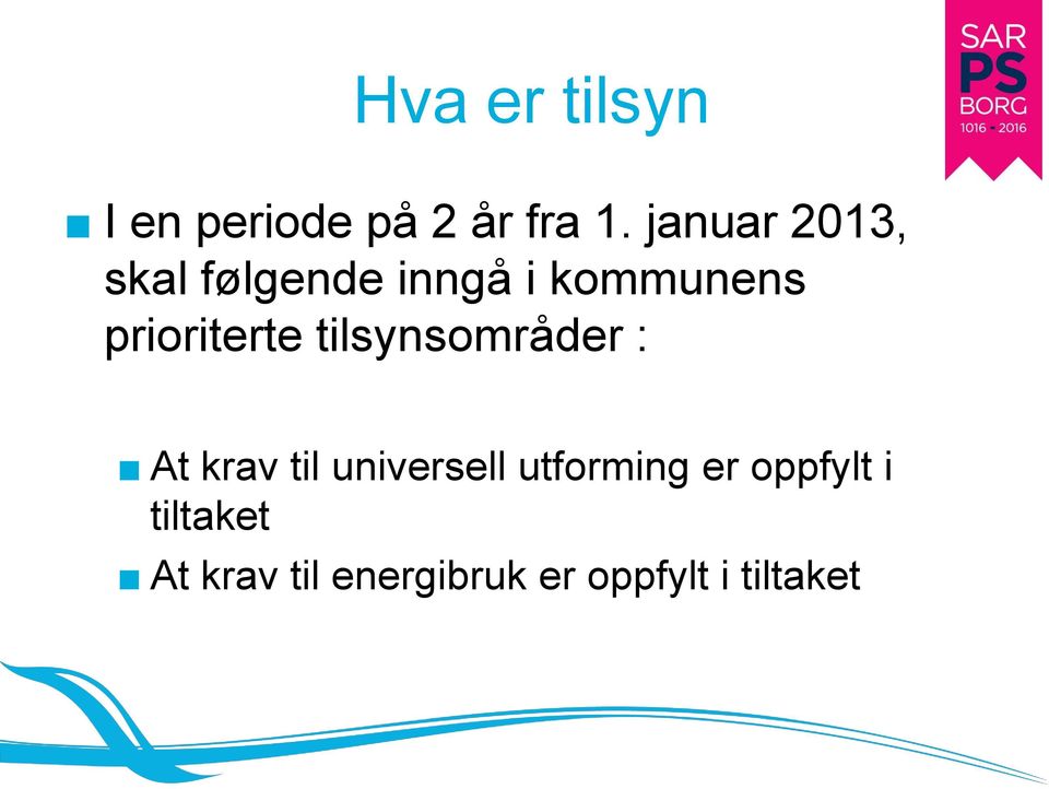 prioriterte tilsynsområder : At krav til universell