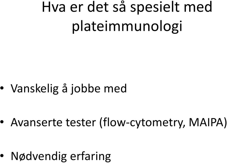 jobbe med Avanserte tester