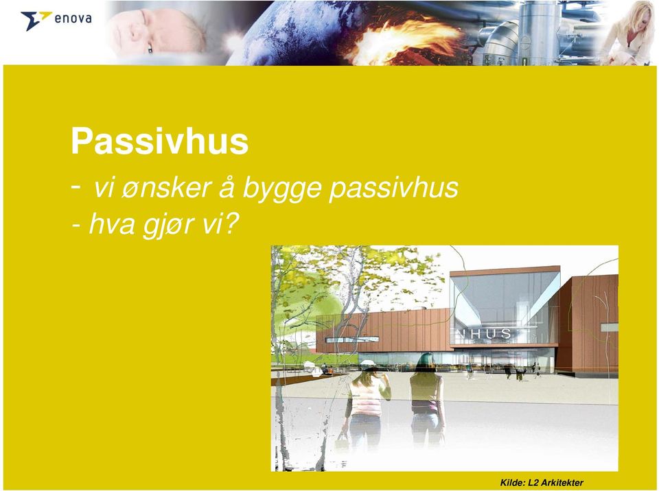 passivhus - hva