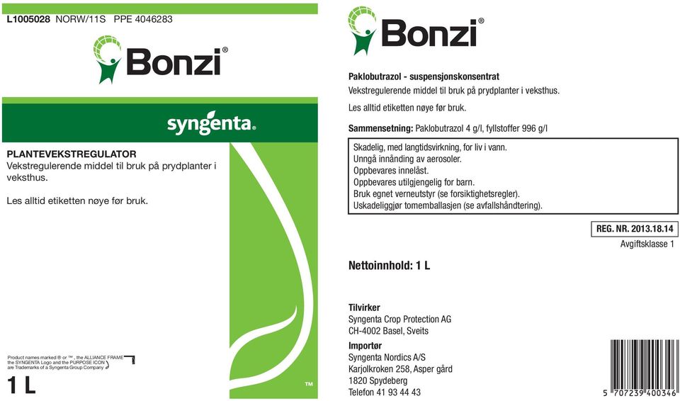 Unngå innånding av aerosoler. Oppbevares innelåst. Oppbevares utilgjengelig for barn. Bruk egnet verneutstyr (se forsiktighetsregler). Uskadeliggjør tomemballasjen (se avfallshåndtering).