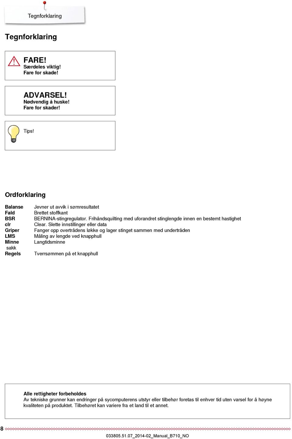 Frihåndsquilting med uforandret stinglengde innen en bestemt hastighet Clear.