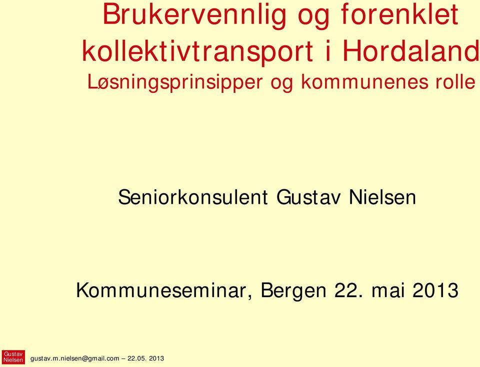 rolle Seniorkonsulent Kommuneseminar, Bergen
