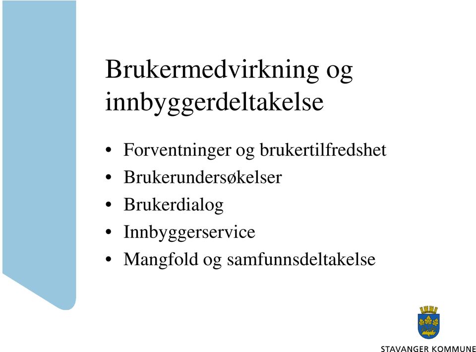 Brukerundersøkelser Brukerdialog