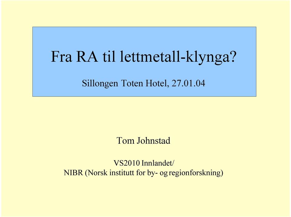 04 Tom Johnstad VS2010 Innlandet/