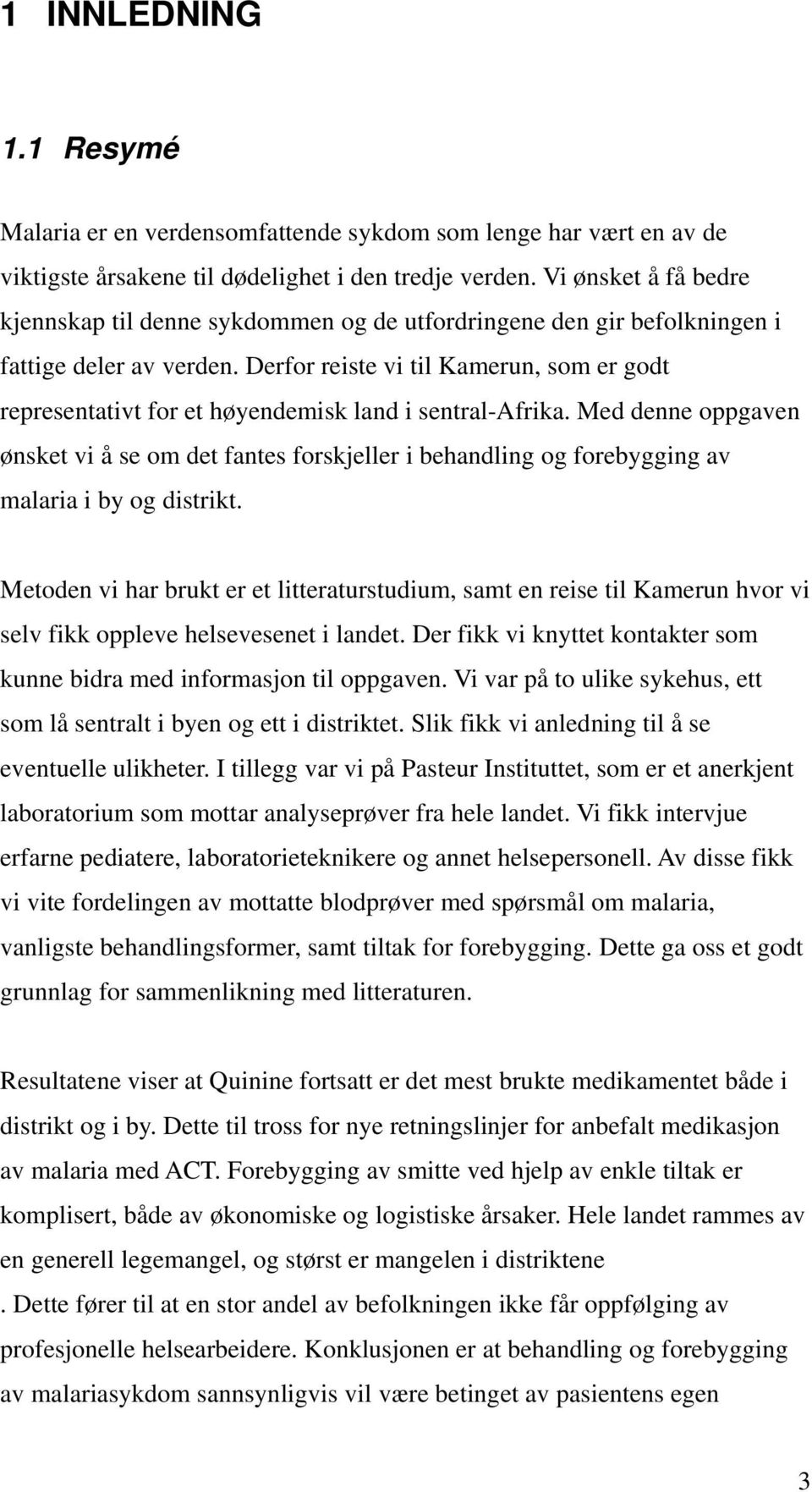 Derfor reiste vi til Kamerun, som er godt representativt for et høyendemisk land i sentral-afrika.