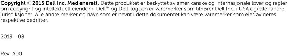 intellektuell eiendom. Dell og Dell-logoen er varemerker som tilhører Dell Inc.