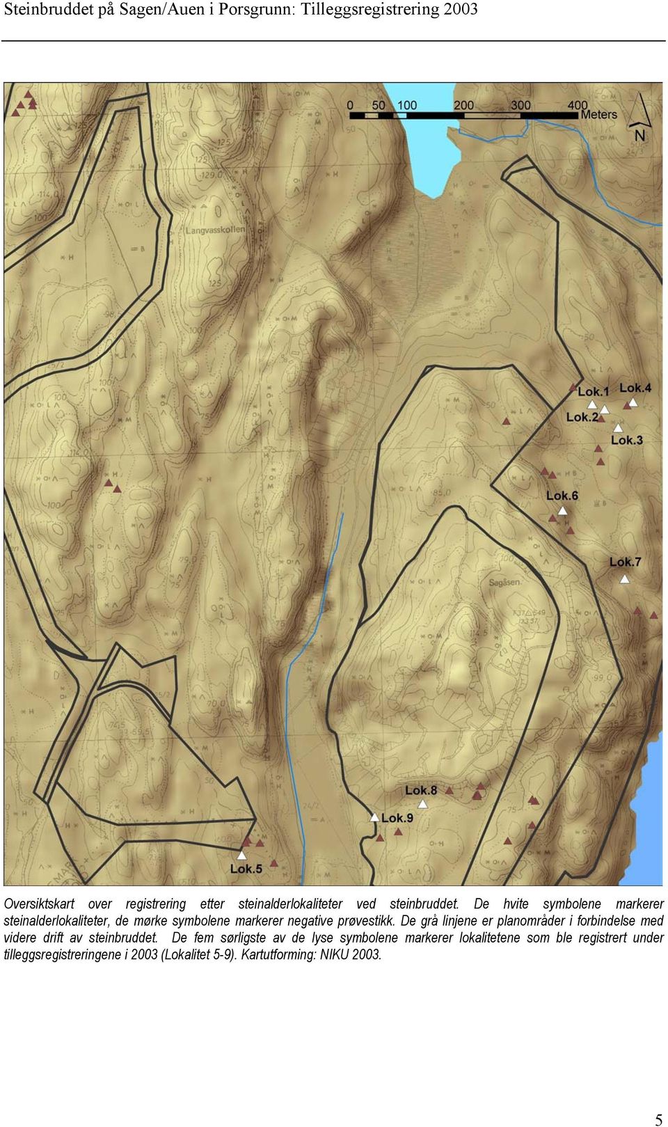 De grå linjene er planområder i forbindelse med videre drift av steinbruddet.