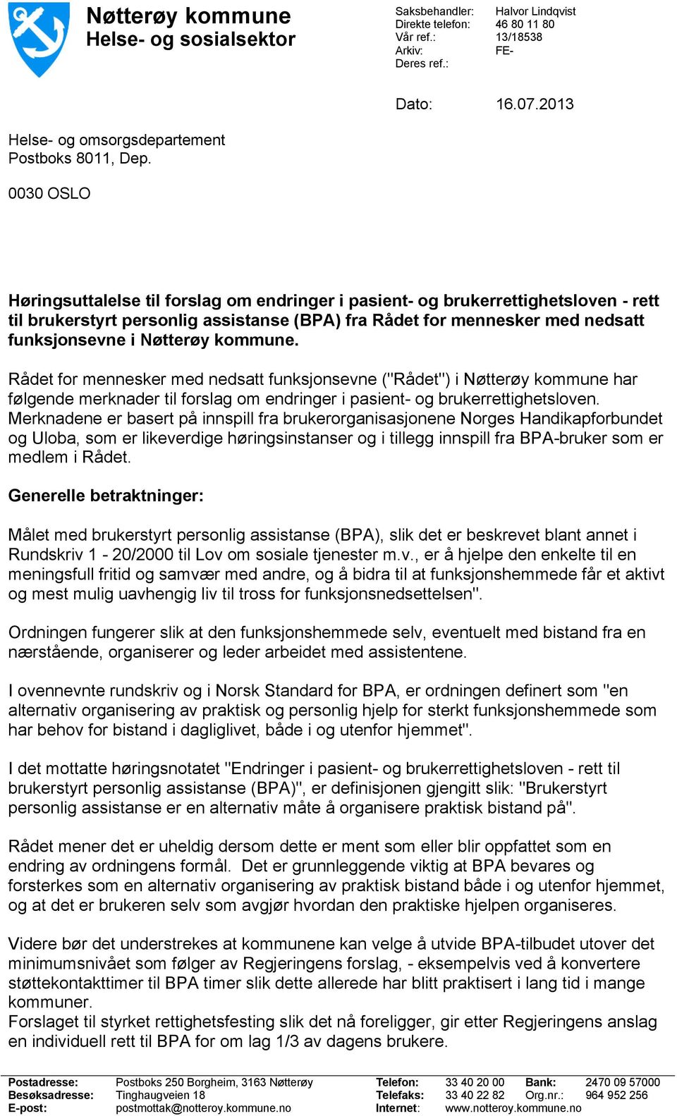 0030 OSLO Høringsuttalelse til forslag om endringer i pasient- og brukerrettighetsloven - rett til brukerstyrt personlig assistanse (BPA) fra Rådet for mennesker med nedsatt funksjonsevne i Nøtterøy